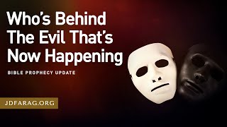 Bible Prophecy Update, Who’s Behind The Evil That’s Now Happening - Sunday, October 13th 2024