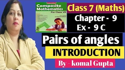 Ex-9C | INTRODUCTION||ch- 9|class 7th SChand new learning composite mathematics||Pairs of angles