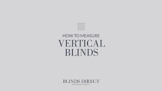 How to measure for Vertical Blinds | Blinds Direct