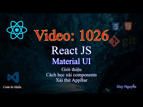 1026 - React JS - Material UI - Học cách xài components - Xài thử App Bar