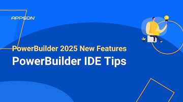 PowerBuilder 2025: IDE Tips