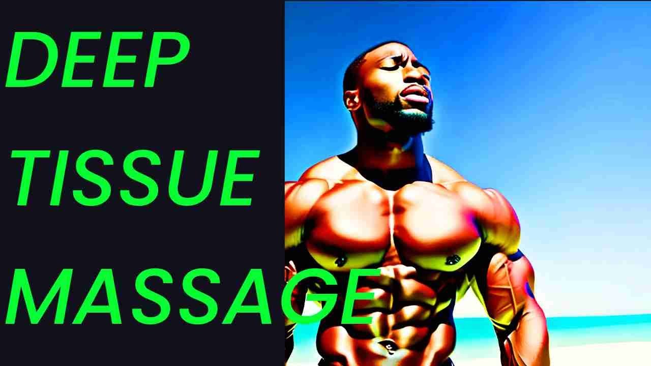 Uncovering The Unexpected Incredible Benefits Of Deep Tissue Massage Youtube