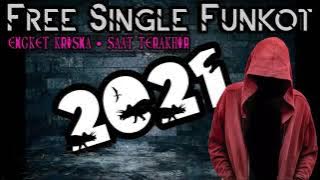 FREE SINGLE FUNKOT SAAT TERAKHIR ST12 • DJ ENGKET KRISNA