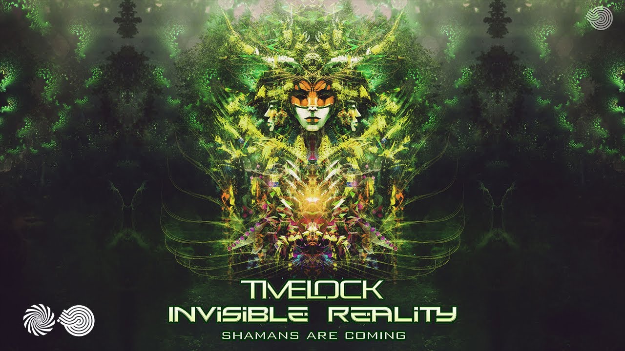 Timelock & Invisible Reality - Shamans Are Coming