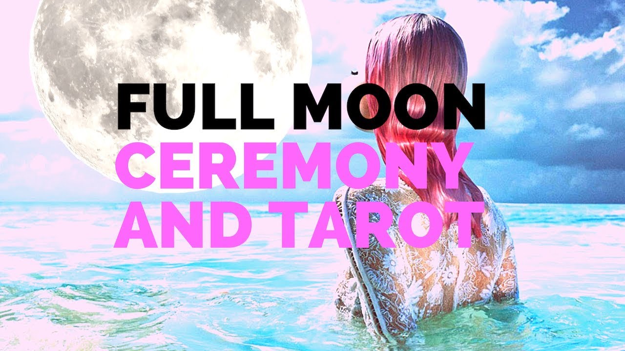 FULL MOON LUNAR ECLIPSE (CAPRICORN) CEREMONY AND TAROT - JULY 16TH 2019 ...