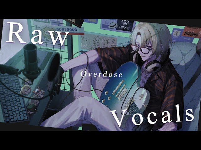 Overdose Raw Vocals【NIJISANJI EN | Luca Kaneshiro】のサムネイル