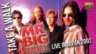 Mr Big - Take A Walk (Farewell - Live In Japan 2002) - [Remastered to FullHD]