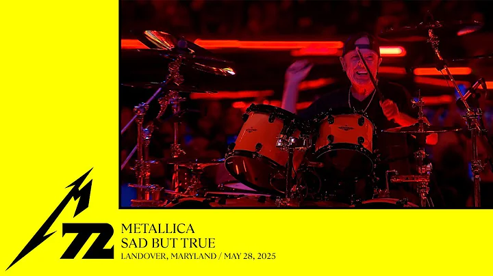 Metallica: Sad But True (Landover, MD - May 28, 2025)