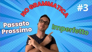 La Domanda Da 1 milione Di euro: Passato Prossimo o Imperfetto?