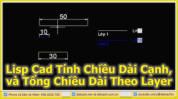 🌹 Lisp Cad Tính Chiều Dài Cạnh, và Tổng Chiều Dài Theo Layer