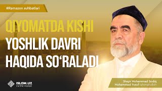 Qiyomatda kishi yoshlik davri haqida so‘raladi