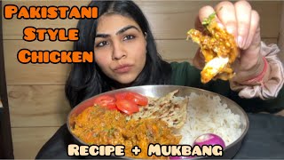 PAKISTANI STYLE CHICKEN | Recipe + Mukbang | Radhi Arora