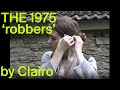 The 1975 - Robbers (Cover by Clairo)