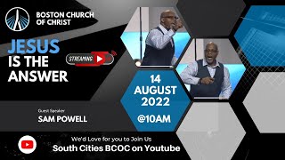 "Jesus is the Answer" | Sam Powell | 08/14/22 Online Worship Service