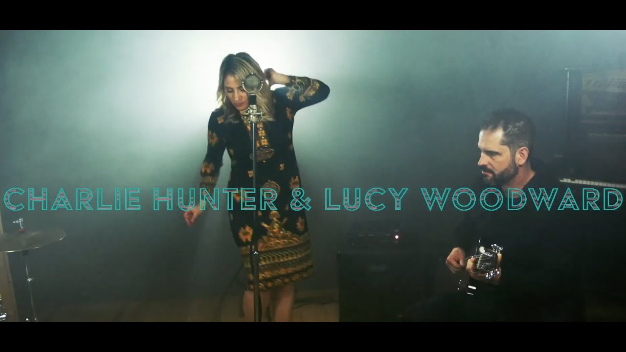 Charlie Hunter & Lucy Woodward - Soul Of A Man (Official Video)