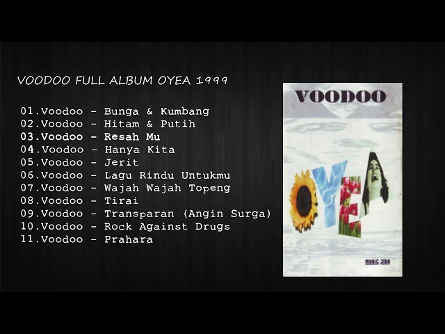 Voodoo - Full Album OYEA -  Tahun 1999 class=