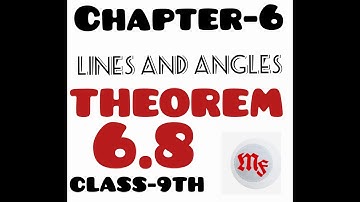 Class -9th | Chapter-6 | LINES AND ANGLES | THEOREM -6.8 | MathsFork-Feel The Concept