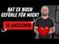 Hat Ex Noch Gefühle Für Mich 10 Anzeichen Dass Dein Oder Deine Ex Dich Noch Liebt