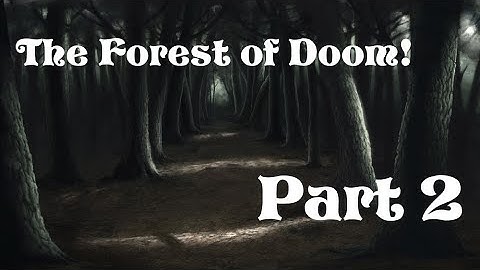 Forest of Doom - Part 2 (Iphone App)
