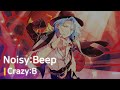 Crazy:B 「Noisy:Beep」 가사/歌詞