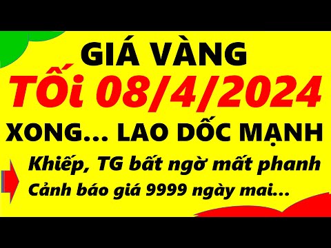 Giá vàng hôm nay ngày 08/4/2024 - giá vàng 9999, vàng sjc, vàng nhẫn 9999,...