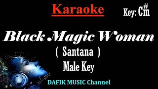 Black Magic Woman (Karaoke) Santana/ Male Key C#m