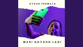 MARI GOYANG LAGI