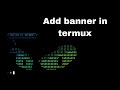 Customizing Termux Banner: Easy Steps and Cool Designs!
