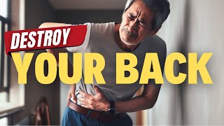 Top 5 Habits That Destroy Your Back. Do This Instead