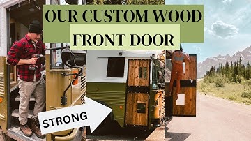 DIY Our Custom Wood/Metal Frame Front Door On Our Skoolie! Part #1