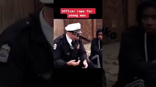 Officer raps for young man
