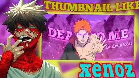 how to make thumbnail like xenoz|ps touch|xenoz edit