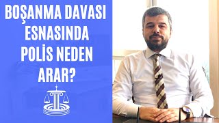 Boşanma Davasi Esnasinda Poli̇s Neden Arar?