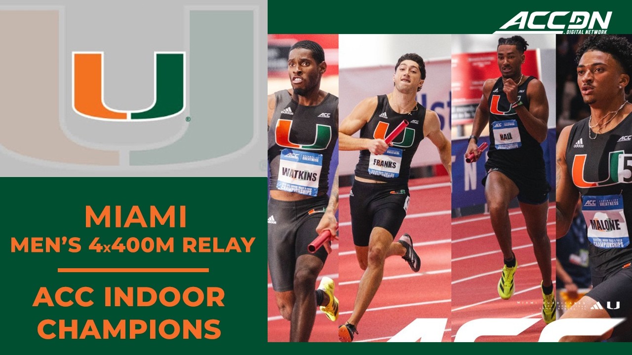 Miami wins the ACC Men's Indoor 4x400M Relay | 2026 ACC Indoor Championship