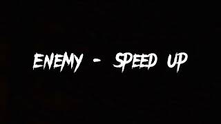 Imagine Dragons x J.I.D - Enemy (Speed Up)