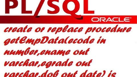 Using Out Parameter in plsql procedure to return multiple values.