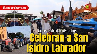 Celebran a San Isidro Labrador con desfile y bendición de tractores