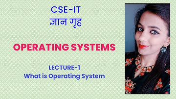 Lec -1  What is operating System || Goals of  OS || Booting Process  By-Sonika Bhatnagar