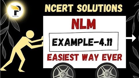 Physics Ncert NLM Example 4.11