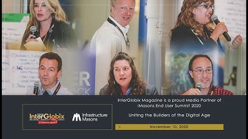 InterGlobix Magazine is proud Media Partner of Infrastructure Masons End User Summit 2020