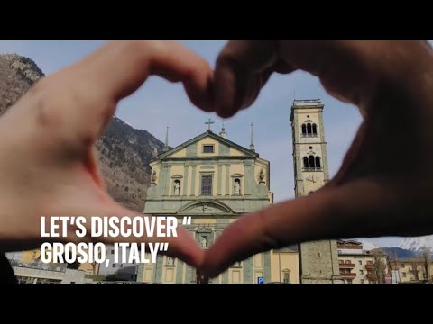 Let’s Discover “Grosio of Valtalina, Italy”