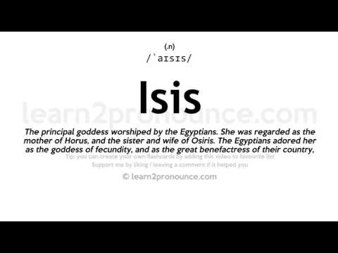 Pronunciation of Isis | Definition of Isis