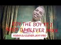 DJ CLEVER JAYY PRO Eddy The Boy Ft Jnasy Yooh Mido Beat DJ CLEVER JAYY PRO Eddy The Boy Ft Jnasy Yooh Mido Beat
