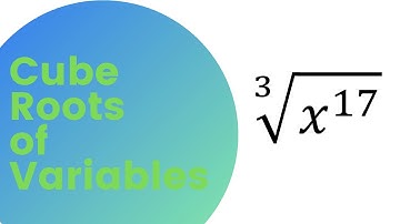 Cube Roots of Variables