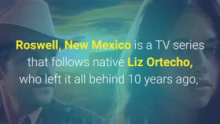 Roswell, New Mexico TV Show Overview