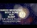 Guided Meditation for Sleep, Body Scan Relaxation, The Peace Filled Thunderstorm