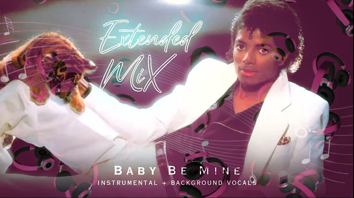 🎵Michael Jackson - Baby Be Mine - (Extended mix 2024)🎵