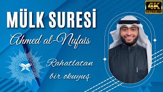 Mülk Suresi - Ahmed al-Nufais (Rahatlatan bir okuyuş)