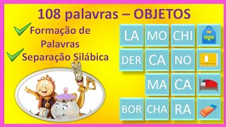 Separação Silábica - Formação  de Palavras - Educação Infantil 3/4 - Alfabetização