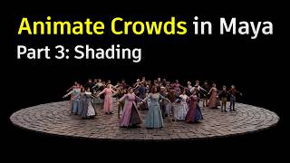 Animate Crowds Easily in Maya (Part 3: Shading)